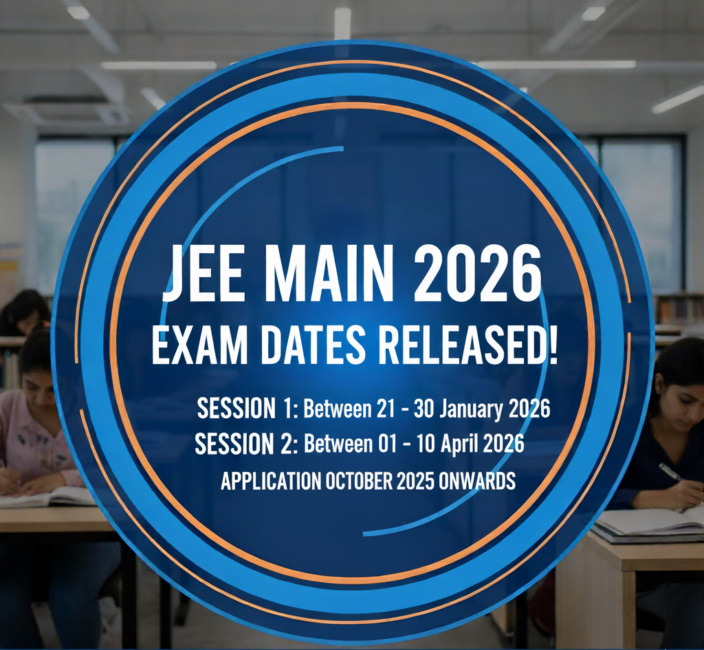JEE Main 2026 Notification Released by NTA – Check Exam Dates, Registration Schedule, and Important Details